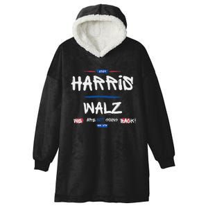 Harris And Walz We Are Not Going Back Nov 5th 2024 Vote Hooded Wearable Blanket