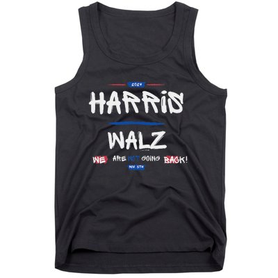 Harris And Walz We Are Not Going Back Nov 5th 2024 Vote Tank Top