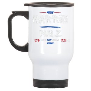 Harris And Walz We Are Not Going Back Nov 5th 2024 Vote Stainless Steel Travel Mug