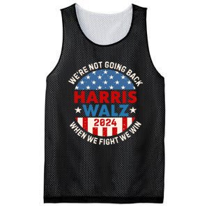 Harris And Walz When We Fight We Win We Are Not Going Back Mesh Reversible Basketball Jersey Tank