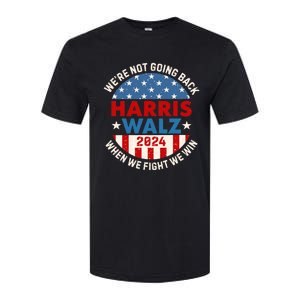 Harris And Walz When We Fight We Win We Are Not Going Back Softstyle CVC T-Shirt