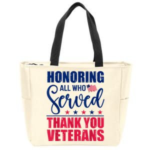 Honoring All Who Served Thank You Veterans Day American Flag Zip Tote Bag