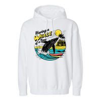 Having A Whale Of A Time Funny Humorous Beach Garment-Dyed Fleece Hoodie