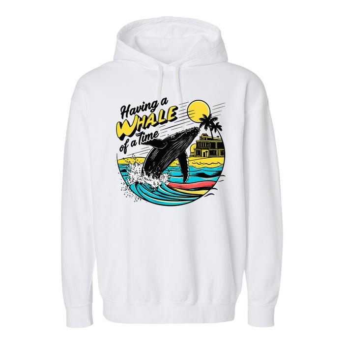 Having A Whale Of A Time Funny Humorous Beach Garment-Dyed Fleece Hoodie
