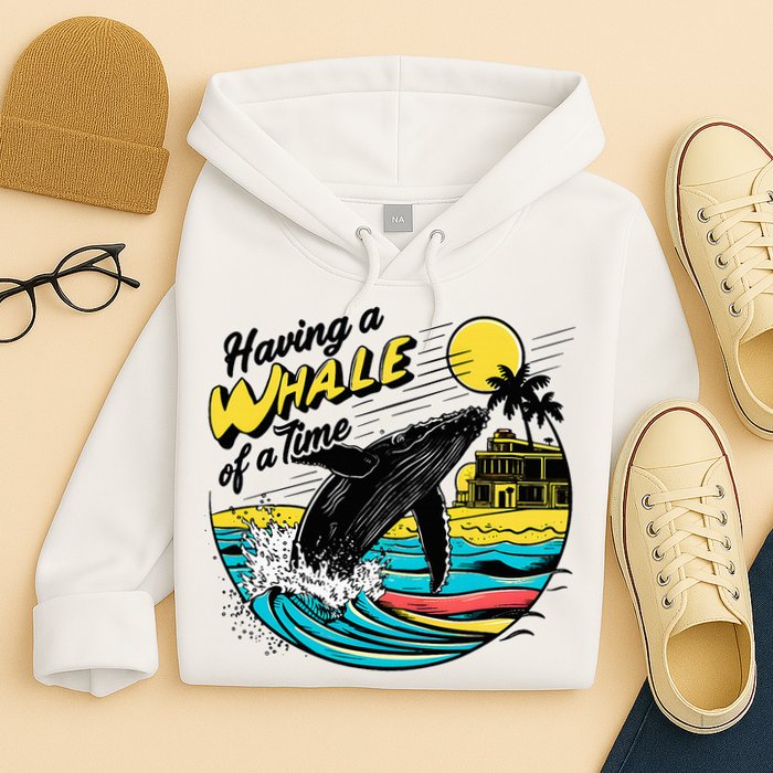 Having A Whale Of A Time Funny Humorous Beach Hoodie