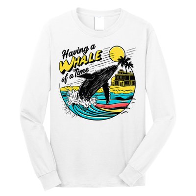 Having A Whale Of A Time Funny Humorous Beach Long Sleeve Shirt