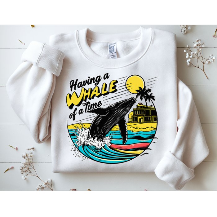 Having A Whale Of A Time Funny Humorous Beach Sweatshirt