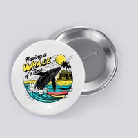 Having A Whale Of A Time Funny Humorous Beach Button