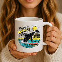 Having A Whale Of A Time Funny Humorous Beach Mug