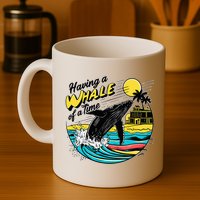 Having A Whale Of A Time Funny Humorous Beach Mug