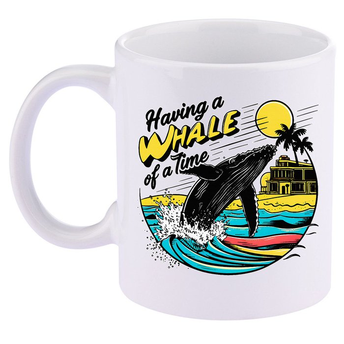 Having A Whale Of A Time Funny Humorous Beach 11oz C Handle Ceramic Mug