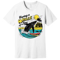 Having A Whale Of A Time Funny Humorous Beach Premium T-Shirt