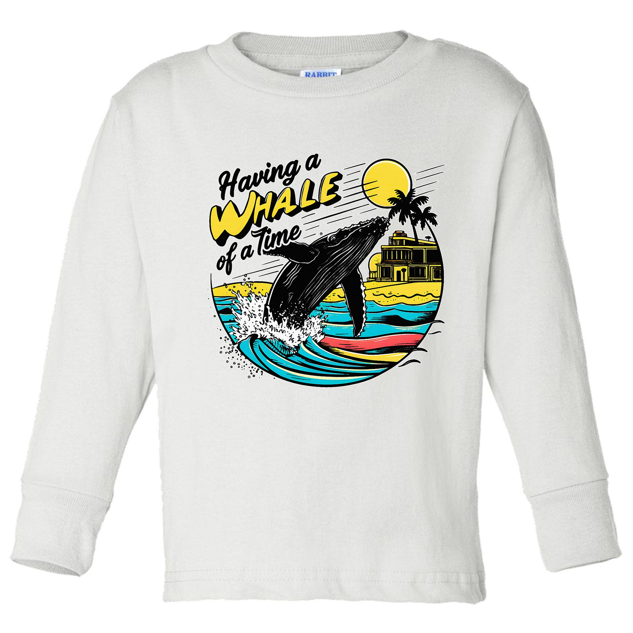 Having A Whale Of A Time Funny Humorous Beach Toddler Long Sleeve Shirt