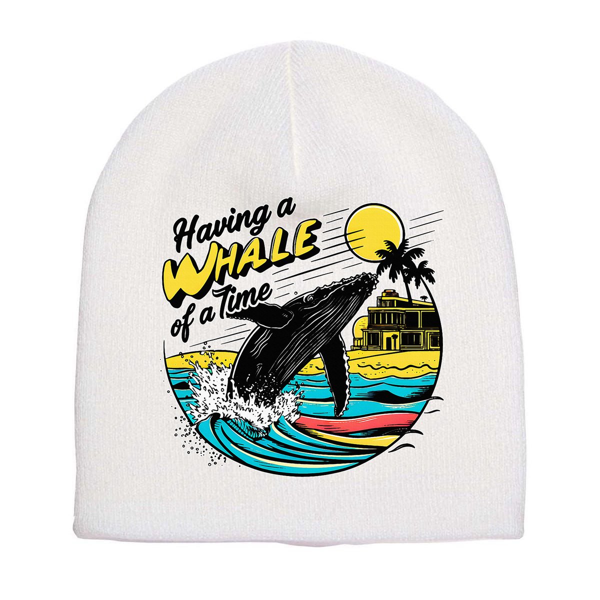 Having A Whale Of A Time Funny Humorous Beach Short Acrylic Beanie