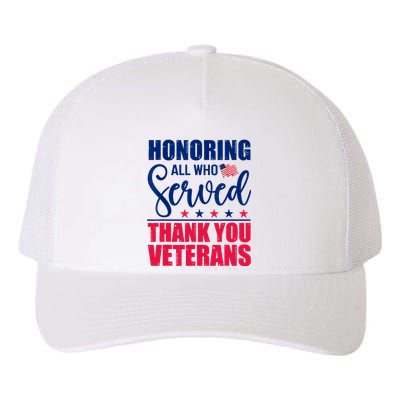 Honoring All Who Served Thank You Veterans Day American Flag Yupoong Adult 5-Panel Trucker Hat