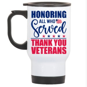 Honoring All Who Served Thank You Veterans Day American Flag Stainless Steel Travel Mug