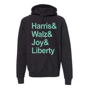 Harris And Walz And Joy And Liberty Premium Hoodie