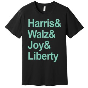 Harris And Walz And Joy And Liberty Premium T-Shirt