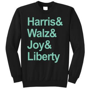 Harris And Walz And Joy And Liberty Tall Sweatshirt