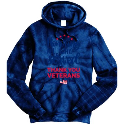 Honoring All Who Served Thank You Veterans Day Tie Dye Hoodie