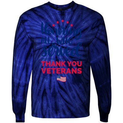 Honoring All Who Served Thank You Veterans Day Tie-Dye Long Sleeve Shirt