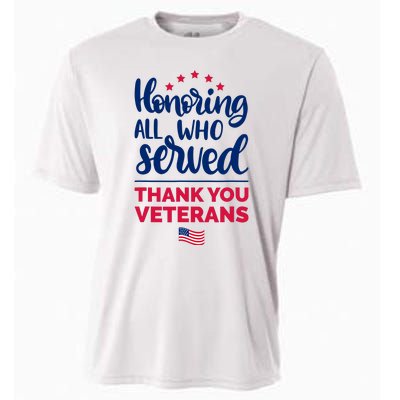 Honoring All Who Served Thank You Veterans Day Cooling Performance Crew T-Shirt