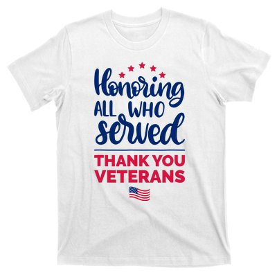 Honoring All Who Served Thank You Veterans Day T-Shirt