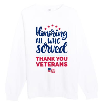 Honoring All Who Served Thank You Veterans Day Premium Crewneck Sweatshirt