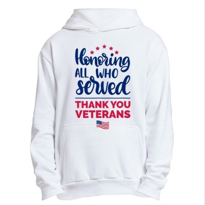 Honoring All Who Served Thank You Veterans Day Urban Pullover Hoodie