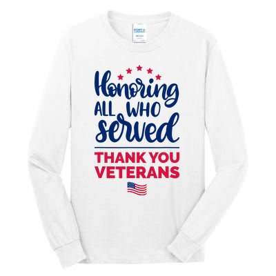 Honoring All Who Served Thank You Veterans Day Tall Long Sleeve T-Shirt