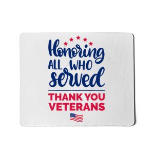 Honoring All Who Served Thank You Veterans Day Mousepad