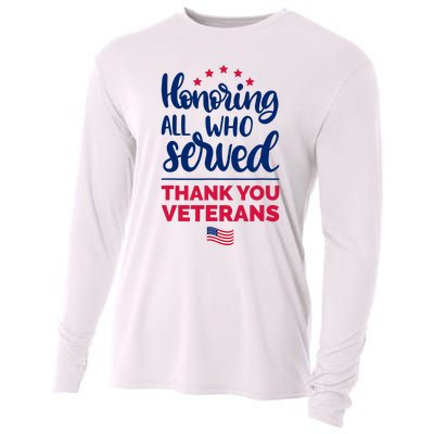 Honoring All Who Served Thank You Veterans Day Cooling Performance Long Sleeve Crew