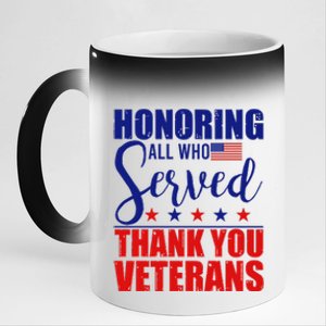 Honoring All Who Served Thank You Veterans 11oz Black Color Changing Mug