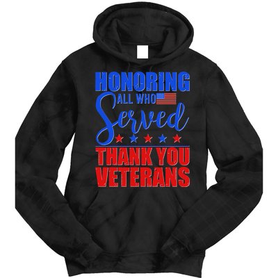 Honoring All Who Served Thank You Veterans Tie Dye Hoodie