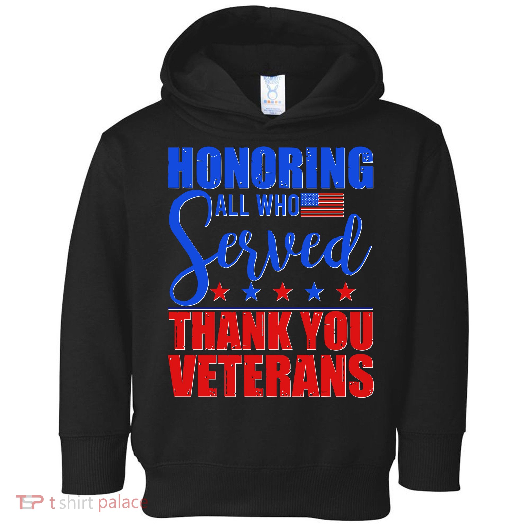 Honoring All Who Served Thank You Veterans Toddler Hoodie