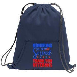 Honoring All Who Served Thank You Veterans Sweatshirt Cinch Pack Bag