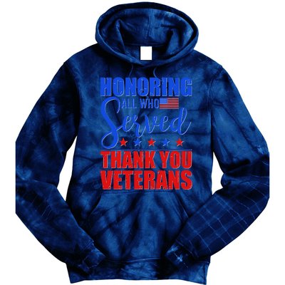 Honoring All Who Served Thank You Veterans Tie Dye Hoodie