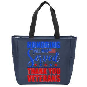 Honoring All Who Served Thank You Veterans Zip Tote Bag