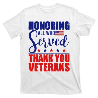 Honoring All Who Served Thank You Veterans T-Shirt