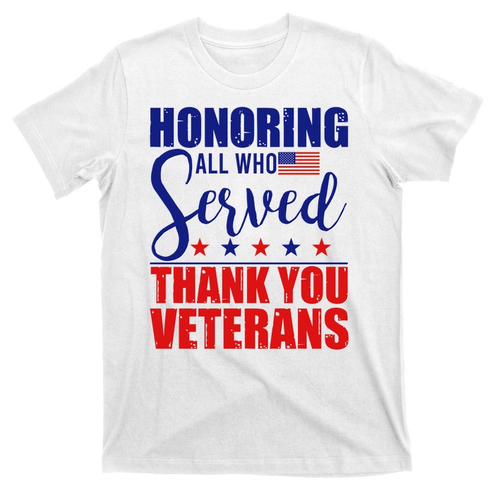 Honoring All Who Served Thank You Veterans T-Shirt