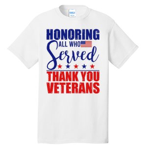 Honoring All Who Served Thank You Veterans Tall T-Shirt