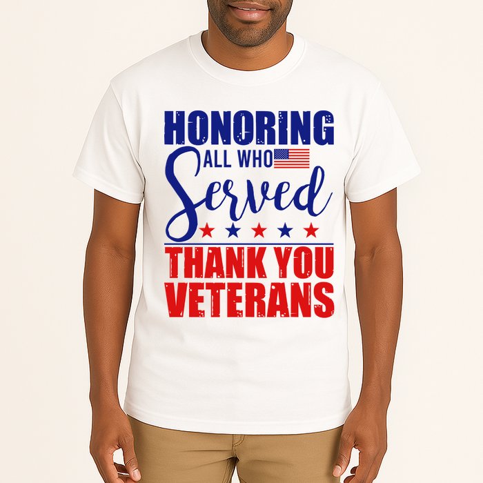 Honoring All Who Served Thank You Veterans Tall T-Shirt