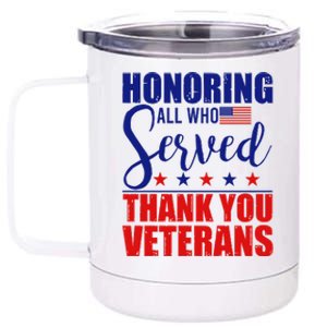 Honoring All Who Served Thank You Veterans 12 oz Stainless Steel Tumbler Cup