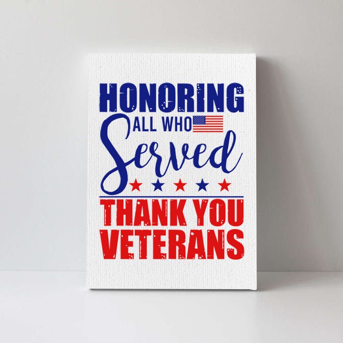 Honoring All Who Served Thank You Veterans Canvas