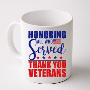 Honoring All Who Served Thank You Veterans Coffee Mug