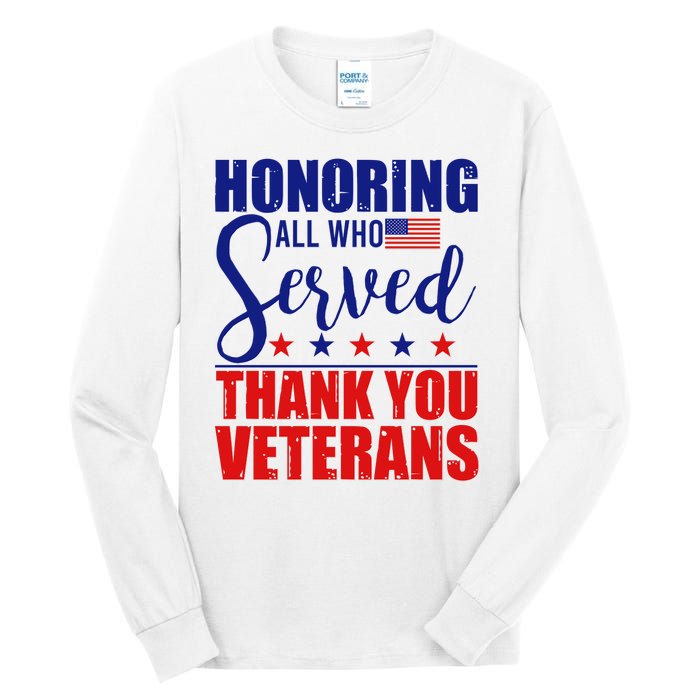 Honoring All Who Served Thank You Veterans Tall Long Sleeve T-Shirt