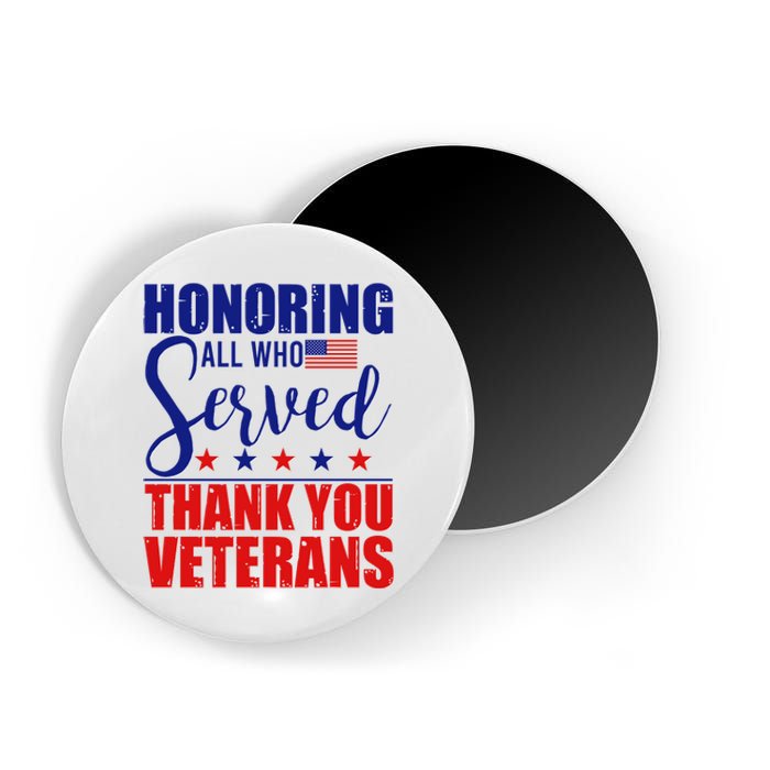 Honoring All Who Served Thank You Veterans Magnet