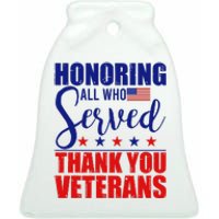 Honoring All Who Served Thank You Veterans Ceramic Bell Ornament