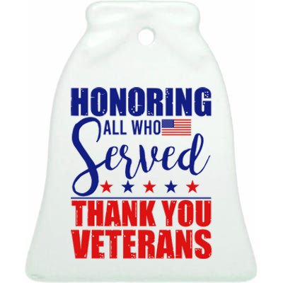 Honoring All Who Served Thank You Veterans Ceramic Bell Ornament