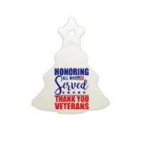 Honoring All Who Served Thank You Veterans Ceramic Tree Ornament